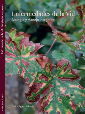 Enfermedades de la vid. Biología y manejo integrado