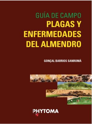 Guía de campo: plagas y enfermedades del almendro